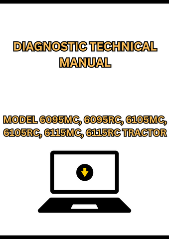 MODEL 6095MC, 6095RC, 6105MC, 6105RC, 6115MC, 6115RC TRACTOR DIAGNOSTIC TECHNICAL MANUAL - PDF