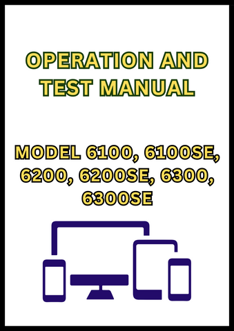 MODEL 6100, 6100SE, 6200, 6200SE, 6300, 6300SE, 6400, 6400SE, 6506, 6600, 6800 AND 6900 TRACTOR OPERATION AND TEST MANUAL - PDF