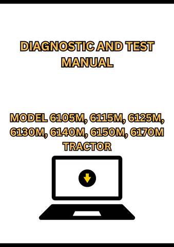 MODEL 6105M, 6115M, 6125M, 6130M, 6140M, 6150M, 6170M TRACTOR DIAGNOSTIC AND TEST MANUAL - PDF