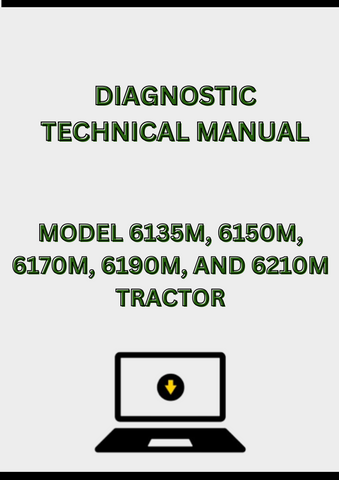 MODEL 6135M, 6150M, 6170M, 6190M, AND 6210M TRACTOR DIAGNOSTIC TECHNICAL MANUAL - PDF