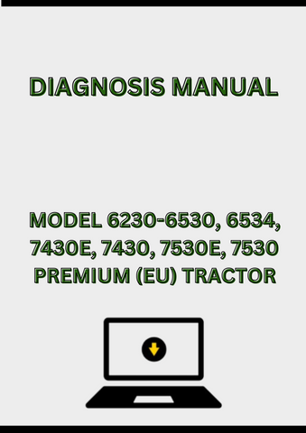 MODEL 6230-6530, 6534, 7430E, 7430, 7530E, 7530 PREMIUM (EU) TRACTOR DIAGNOSIS MANUAL - PDF