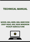 MODEL 664, 665R, 666, 666R ROW-CROP HEAD, 630, 630A, 645 AND 645A WINDROW PICKUP TECHNICAL MANUAL - PDF