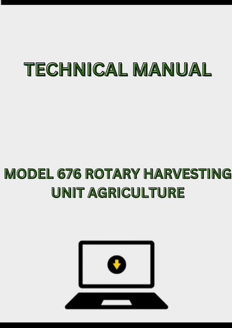 MODEL 676 ROTARY HARVESTING UNIT TECHNICAL MANUAL - PDF
