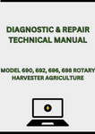 MODEL 690, 692, 696, 698 ROTARY HARVESTER DIAGNOSTIC & REPAIR TECHNICAL MANUAL - PDF