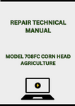 MODEL 708FC CORN HEAD REPAIR TECHNICAL MANUAL - PDF