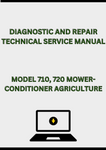 MODEL 710, 720 MOWER-CONDITIONER DIAGNOSTIC AND REPAIR TECHNICAL SERVICE MANUAL - PDF