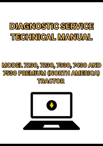 MODEL 7130, 7230, 7330, 7430 AND 7530 PREMIUM (NORTH AMERICA) TRACTOR DIAGNOSTIC SERVICE TECHNICAL MANUAL - PDF