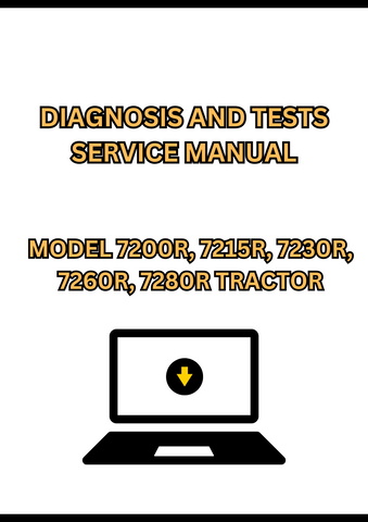 MODEL 7200R, 7215R, 7230R, 7260R, 7280R TRACTOR DIAGNOSIS AND TESTS SERVICE MANUAL - PDF
