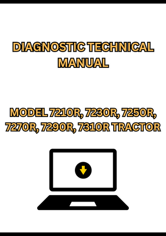 MODEL 7210R, 7230R, 7250R, 7270R, 7290R, 7310R TRACTOR DIAGNOSTIC TECHNICAL MANUAL - PDF
