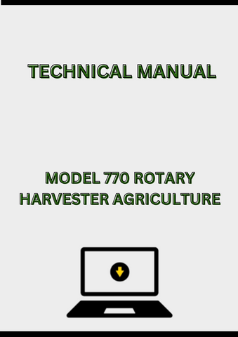 MODEL 770 ROTARY HARVESTER TECHNICAL MANUAL - PDF