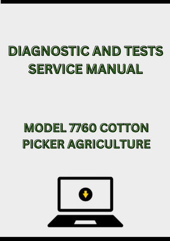 MODEL 7760 COTTON PICKER DIAGNOSTIC AND TESTS SERVICE MANUAL - PDF