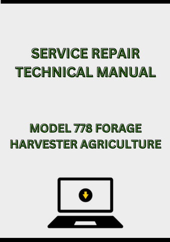 MODEL 778 FORAGE HARVESTER SERVICE REPAIR TECHNICAL MANUAL - PDF