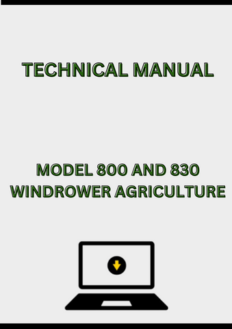MODEL 800 AND 830 SELF-PROPELLED WINDROWER TECHNICAL MANUAL - PDF