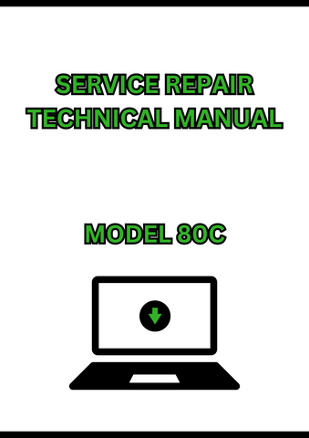 MODEL 80C EXCAVATOR SERVICE REPAIR TECHNICAL MANUAL - PDF