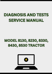 MODEL 8130, 8230, 8330, 8430, 8530 TRACTOR DIAGNOSIS AND TESTS SERVICE MANUAL - PDF