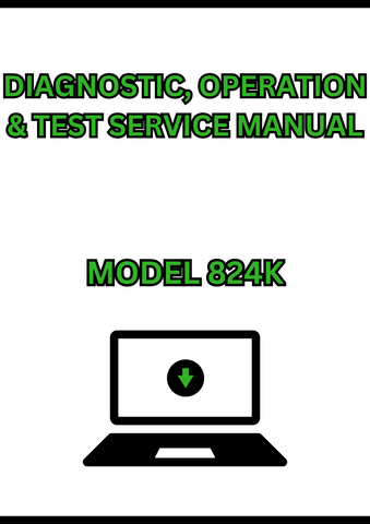 MODEL 824K 4WD LOADER DIAGNOSTIC, OPERATION & TEST SERVICE MANUAL - PDF