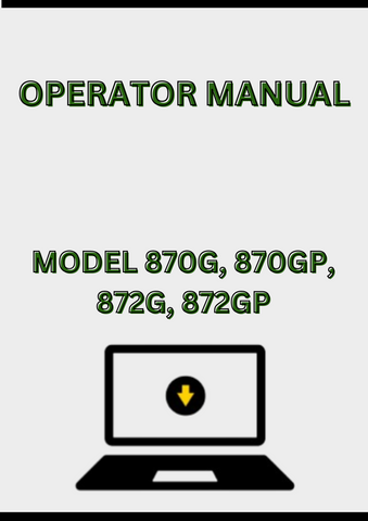 MODEL 870G, 870GP, 872G, 872GP MOTOR GRADER OPERATOR MANUAL - PDF