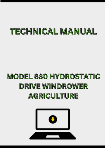MODEL 880 HYDROSTATIC DRIVE WINDROWER TECHNICAL MANUAL - PDF