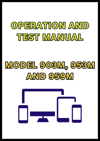 MODEL 903M, 953M AND 959M TRACKED FELLER BUNCHER OPERATION AND TEST MANUAL - PDF