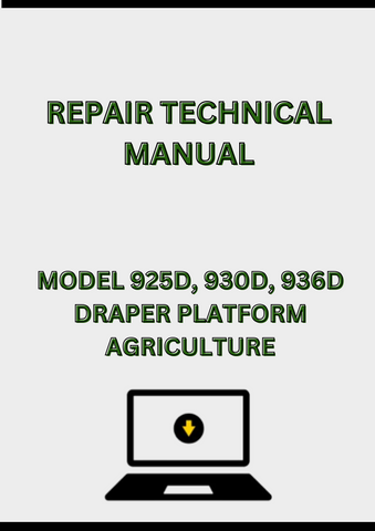 MODEL 925D, 930D, 936D DRAPER PLATFORM REPAIR TECHNICAL MANUAL - PDF