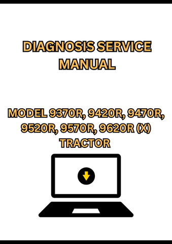 MODEL 9370R, 9420R, 9470R, 9520R, 9570R, 9620R (X) TRACTOR DIAGNOSIS SERVICE MANUAL - PDF