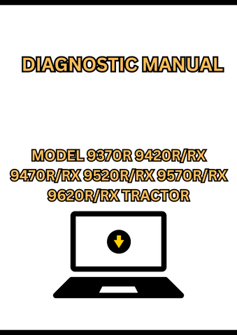 MODEL 9370R 9420R/RX 9470R/RX 9520R/RX 9570R/RX 9620R/RX TRACTOR DIAGNOSTIC MANUAL - PDF