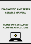 MODEL 9450, 9550, 9650 COMBINE DIAGNOSTIC AND TESTS SERVICE MANUAL - PDF