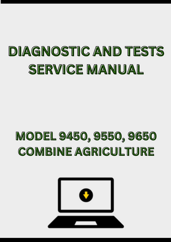 MODEL 9450, 9550, 9650 COMBINE DIAGNOSTIC AND TESTS SERVICE MANUAL - PDF