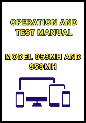 MODEL 953MH AND 959MH TRACKED HARVESTER OPERATION AND TEST MANUAL - PDF