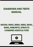 MODEL 9540, 9560, 9580, 9640, 9660, 9680WTS, 9780CTS COMBINE DIAGNOSIS AND TESTS MANUAL - PDF