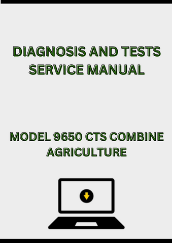 MODEL 9650 CTS COMBINE DIAGNOSIS AND TESTS SERVICE MANUAL - PDF