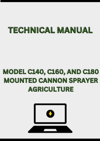 MODEL C140, C160, AND C180 MOUNTED CANNON SPRAYER TECHNICAL MANUAL - PDF