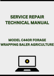 MODEL C440R FORAGE WRAPPING BALER SERVICE REPAIR TECHNICAL MANUAL - PDF