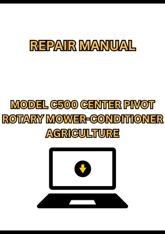 MODEL C500 CENTER PIVOT ROTARY MOWER-CONDITIONER REPAIR MANUAL - PDF