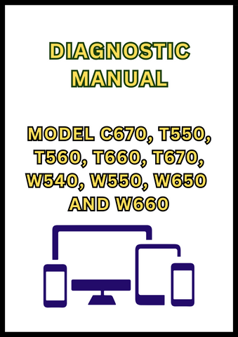 MODEL C670, T550, T560, T660, T670, W540, W550, W650 AND W660 COMBINE DIAGNOSTIC MANUAL - PDF