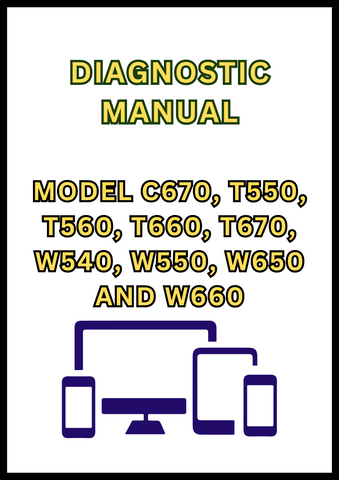 MODEL C670, T550, T560, T660, T670, W540, W550, W650 AND W660 COMBINE DIAGNOSTIC MANUAL - PDF
