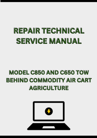 MODEL C850 AND C650 TOW BEHIND COMMODITY AIR CART REPAIR TECHNICAL SERVICE MANUAL - PDF