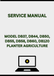 MODEL DB37, DB44, DB50, DB55, DB58, DB60, DB120 PLANTER SERVICE MANUAL - PDF
