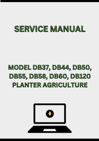 MODEL DB37, DB44, DB50, DB55, DB58, DB60, DB120 PLANTER SERVICE MANUAL - PDF