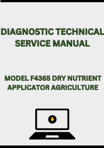 MODEL F4365 DRY NUTRIENT APPLICATOR DIAGNOSTIC TECHNICAL SERVICE MANUAL - PDF