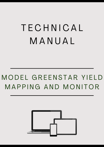 MODEL GREENSTAR YIELD MAPPING AND MONITOR SYSTEM TECHNICAL MANUAL - PDF