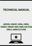 MODEL H540F, H541, H550, H550F, H560F AND H561 AIR HOE DRILL TECHNICAL MANUAL - PDF