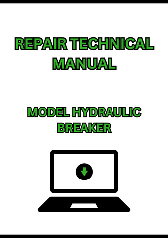 MODEL HYDRAULIC BREAKER REPAIR TECHNICAL MANUAL - PDF