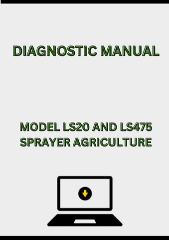 MODEL LS20 AND LS475 SPRAYER DIAGNOSTIC MANUAL - PDF