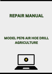 MODEL P576 AIR HOE DRILL REPAIR MANUAL - PDF