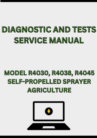 MODEL R4030, R4038, R4045 SELF-PROPELLED SPRAYER DIAGNOSTIC AND TESTS SERVICE MANUAL - PDF