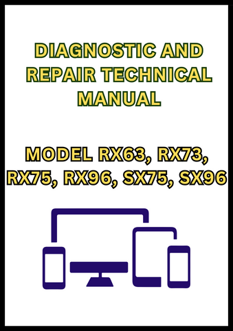 MODEL RX63, RX73, RX75, RX96, SX75, SX96 RIDING MOWER DIAGNOSTIC AND REPAIR TECHNICAL MANUAL - PDF
