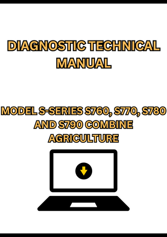 MODEL S-SERIES S760, S770, S780 AND S790 COMBINE DIAGNOSTIC TECHNICAL MANUAL - PDF
