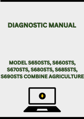 MODEL S650STS, S660STS, S670STS, S680STS, S685STS, S690STS COMBINE DIAGNOSTIC MANUAL - PDF