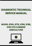 MODEL S760, S770, S780, S785, S790 STS COMBINE DIAGNOSTIC TECHNICAL SERVICE MANUAL - PDF